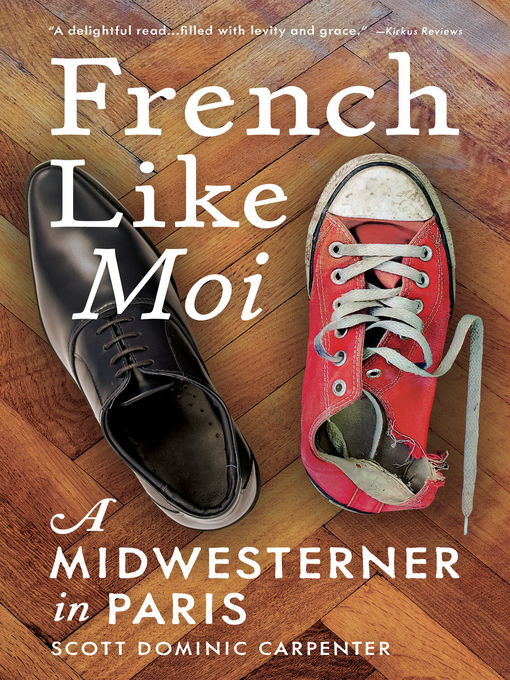 Title details for French Like Moi by Scott Dominic Carpenter - Available